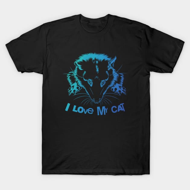 I love my cat opossum funny blue graphic T-Shirt by Tiaratimbleweed